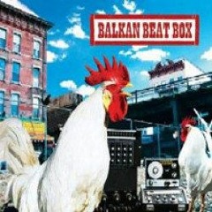 Balkan Beat Box - Sunday Arak