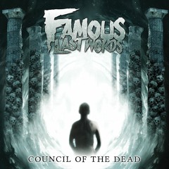 Famous Last Words - Council Of The Dead