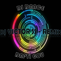 Dj Dance - Dapti Gou (Dj Victor Ss - Remix)