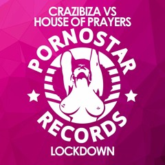 Crazibiza vs. House Of Prayers - Lockdown (Album Mix) OUT NOW!