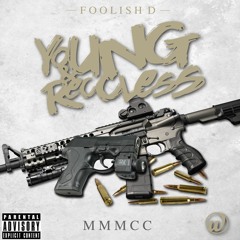 Foolish Deisel - Young & Reccless (prod. Lil Keis)