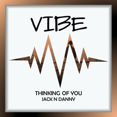 Jack n Danny - Thinking Of You
