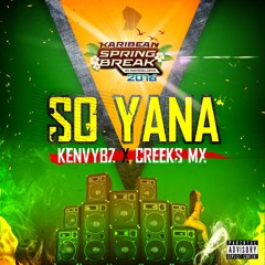SO YANA Mixtape - KSB2016 - Kenvybz x Creeks Mx
