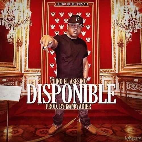 "Disponible" ft. Chino El Asesino (Prod. Kam Yadier) Agresivo Recordz