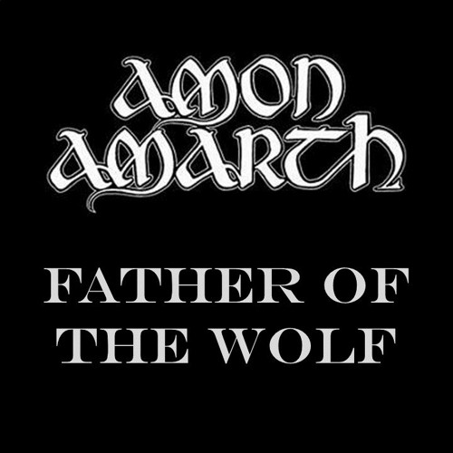 Stream Amon Amarth - Father Of The Wolf (INSTRUMENTAL COVER) by Tony Vargas  | Listen online for free on SoundCloud