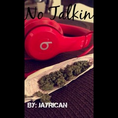 No Talkin (Produced By Beat House)