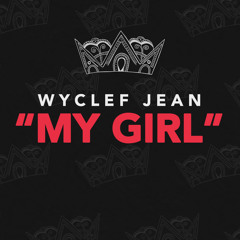 Wyclef Jean - My Girl