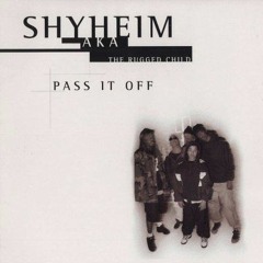 Shyheim -  Pass it off (MA'LANDZ FLAVA)