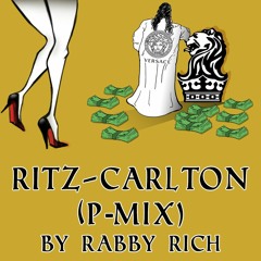Rabby Rich - Ritz Carlton P - Mix