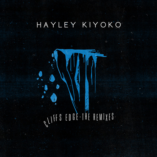 Hayley Kiyoko - Cliffs Edge (Lash Remix)