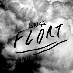Drigs ~ Float (prod. by Drigs)