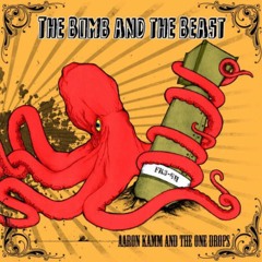 Aaron Kamm And The One Drops - The Bomb And The Beast - 01 Razors Edge