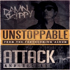 "Unstoppable"... ATTACK and RELEASE