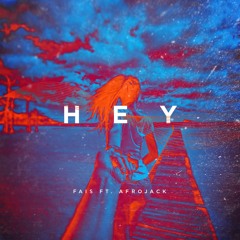 Fais - Hey (feat. Afrojack)