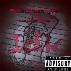 IDK Ft Ladarius Marquis (Prod By Young Forever)