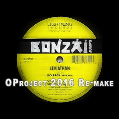 Leviathan - Go Back (OProject Re - Make 2016)