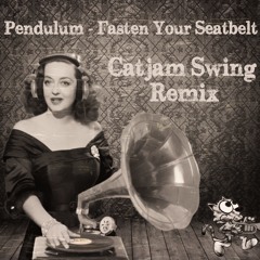 Fasten Your Seatbelt (Catjam Swing Bootleg) FREE DOWNLOAD!!