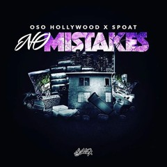 Oso Hollywood x Spoat - No Mistakes