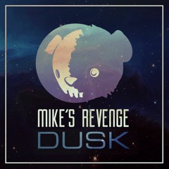 Mikes Revenge - Dusk