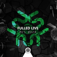 MZS #024 FULLED (Podcast) | FREE DOWNLOAD
