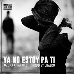 Ozuna Ft Darkiel - Ya No Estoy Pa Ti (LMNDReggaeton)