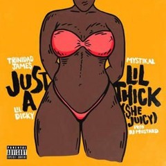 Trinidad James Ft Mystikal & Lil Dicky - Just A Lil Thick (REMIX) - ProdByBeatbusta