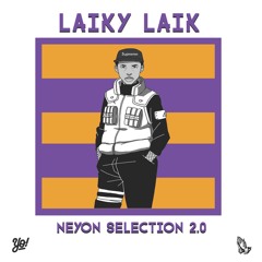 DJ LaikyLaik | Neyon Selection 2.0
