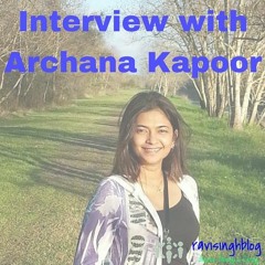 Archana Kapoor Interview Ravisinghblog