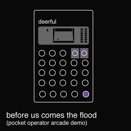 Before Us Comes The Flood - Pocket Operator Arcade version