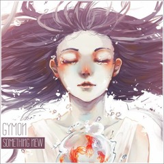 (Remix) Gymon - Something New [Ghost Release]