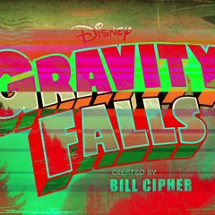 Gravity Falls Weirdmageddon Theme (Bill's Remix) (High Quality)