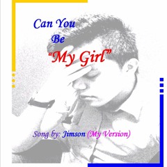 Can You Be My Girl - Bailey May REMAKE DJNOD (My Version)