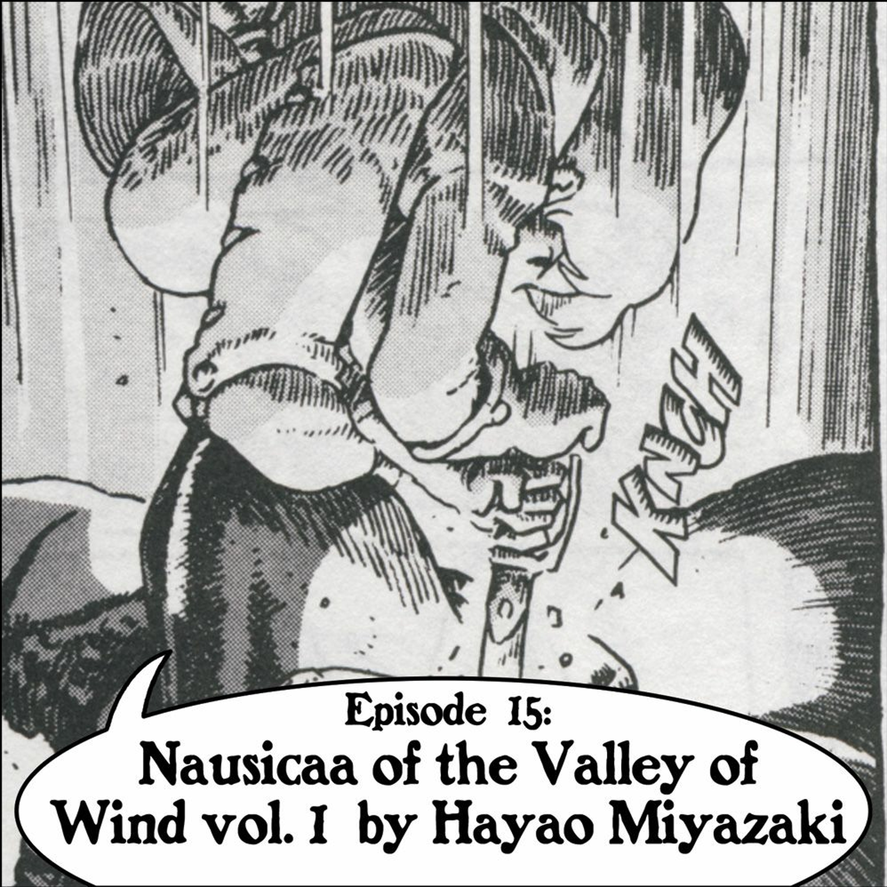 Eps 15: "Nausicaa of the Valley of Wind" vol. 1 by Hayao Miyazaki episode artwork
