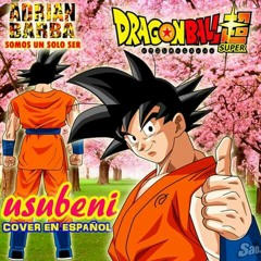 Usubeni (Dragon Ball Super ED 3)- Adrián Barba
