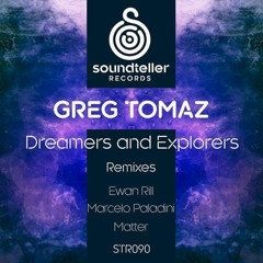 Greg Tomaz - Dreamers And Explorers (Matter Remix)
