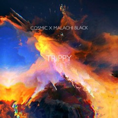 Trippy W/ Malachi Black