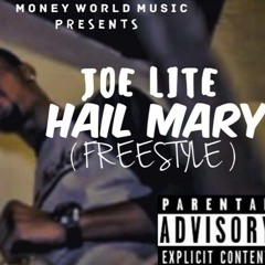 Joe Lite - Hail Mary FREESTYLE