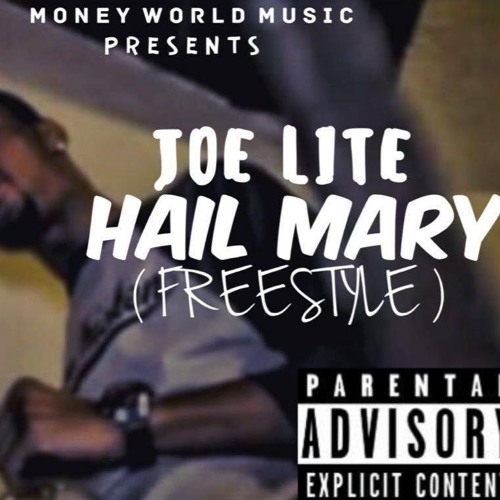 Joe Lite Battle Rapper Stream Joe Lite - Hail Mary FREESTYLE by Joe Lite | Listen online for ...