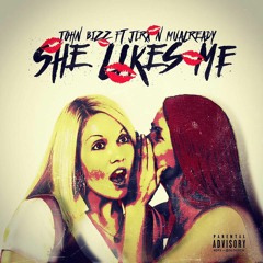 She Like Me - John Bizz Ft MrUAlready n JLRX