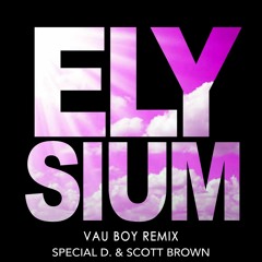 *FREE DOWNLOAD* Special D. & Scott Brown - Elysium (Vau Boy Remix)