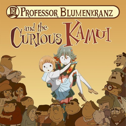 Professor Blumenkranz and the Curious Kamui [Redux]