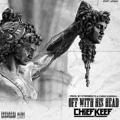 Chief Keef - Off With His Head Instrumental (Prod By @OTWGBEATS & @ChrisSurreal)