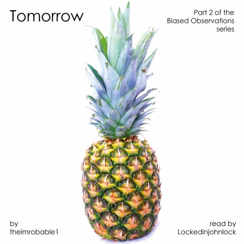 Tomorrow by the Improbable1
