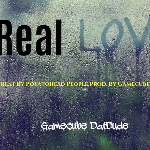 Real Love (Beat by Potatohead People, Prod. by GameCube Productions)