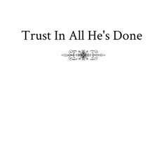 Trust In All He's Done