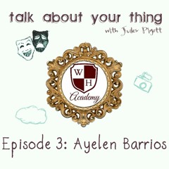 Episode 3 - Ayelen Barrios