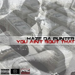 You Ain't Bout Dat (dirty)