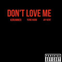 Don'T Love Me