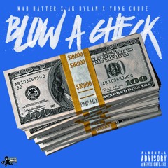 Mad Hatter x Ak Dylan x Yung Coupe- Blow A Check PMPmix