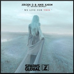 Jeroen D & Amir Karim Ft. Nathan Brumley - We Live For This (Overdouz ID)